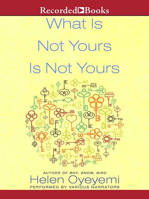 Cover image for What Is Not Yours Is Not Yours